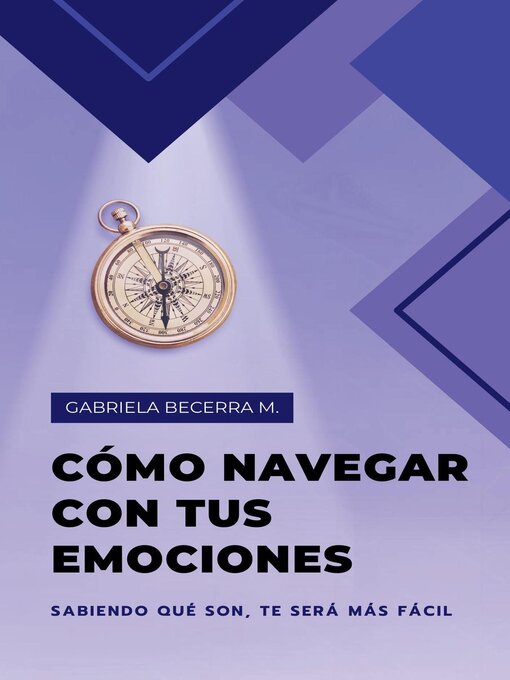 Title details for Cómo navegar con tus emociones by Gabriela Becerra M. - Available